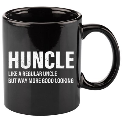 Huncle Like Regular Uncle Way More Good Looking Funny Uncle 11oz C Handle Ceramic Mug