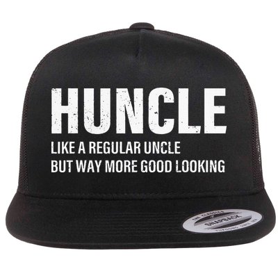 Huncle Like Regular Uncle Way More Good Looking Funny Uncle Flatbill Hat