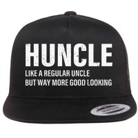 Huncle Like Regular Uncle Way More Good Looking Funny Uncle Flatbill Hat