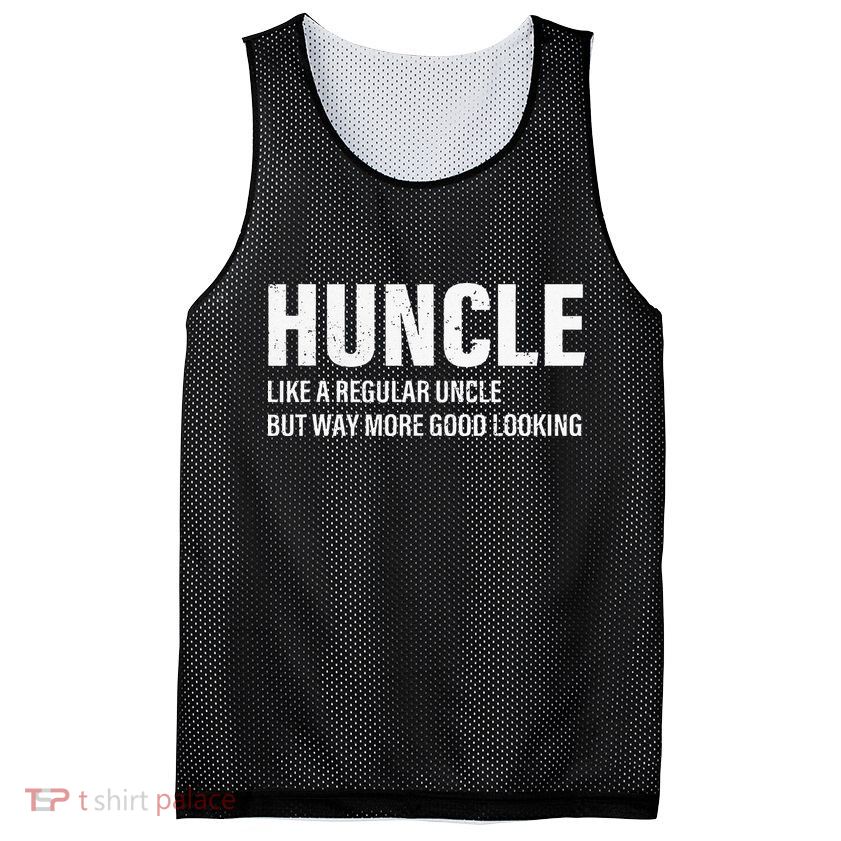 Huncle Like Regular Uncle Way More Good Looking Funny Uncle Mesh Reversible Basketball Jersey Tank