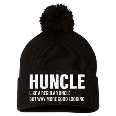 Huncle Like Regular Uncle Way More Good Looking Funny Uncle Pom Pom 12in Knit Beanie
