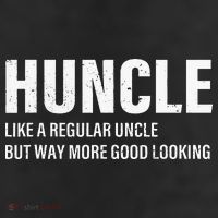 Huncle Like Regular Uncle Way More Good Looking Funny Uncle Trucker Hat