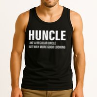 Huncle Like Regular Uncle Way More Good Looking Funny Uncle Tank Top