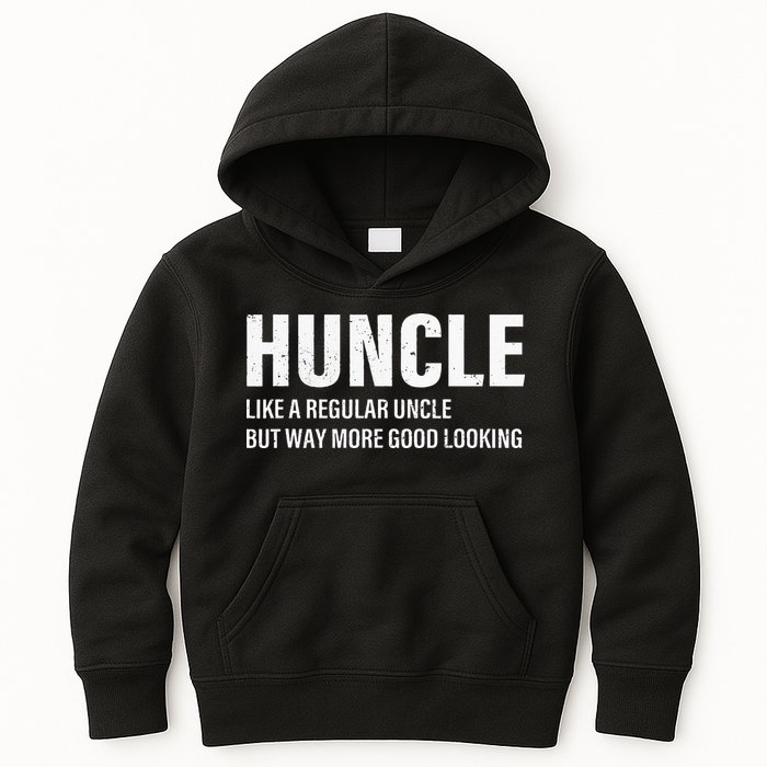 Huncle Like Regular Uncle Way More Good Looking Funny Uncle Kids Hoodie