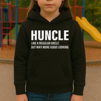 Huncle Like Regular Uncle Way More Good Looking Funny Uncle Kids Hoodie