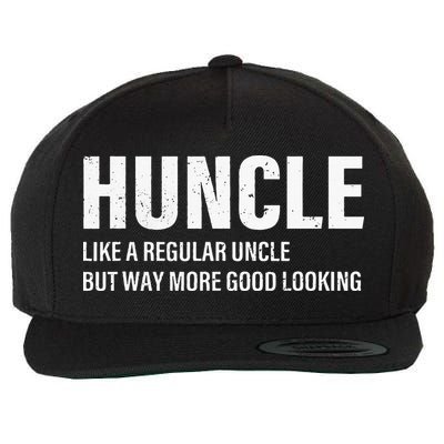 Huncle Like Regular Uncle Way More Good Looking Funny Uncle Wool Snapback Cap