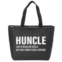 Huncle Like Regular Uncle Way More Good Looking Funny Uncle Zip Tote Bag