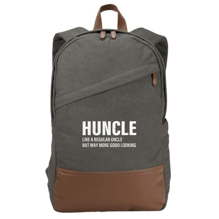Huncle Like Regular Uncle Way More Good Looking Funny Uncle Cotton Canvas Backpack