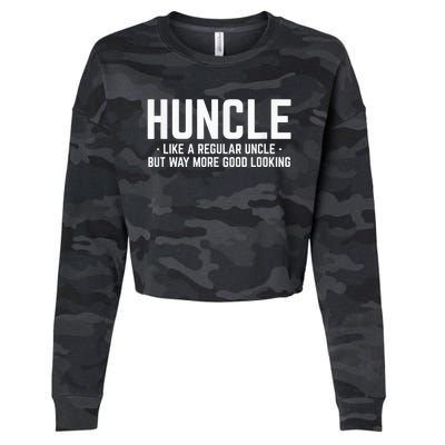 Huncle Like Regular Uncle Way More Good Looking Funny Cropped Pullover Crew