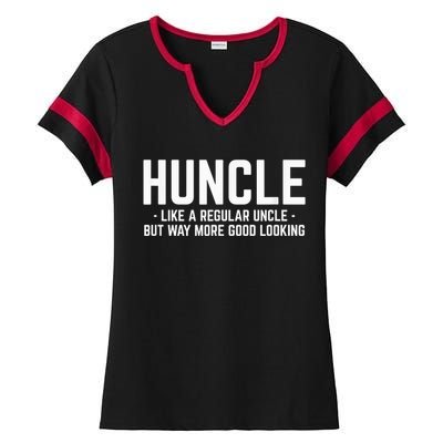 Huncle Like Regular Uncle Way More Good Looking Funny Ladies Halftime Notch Neck Tee