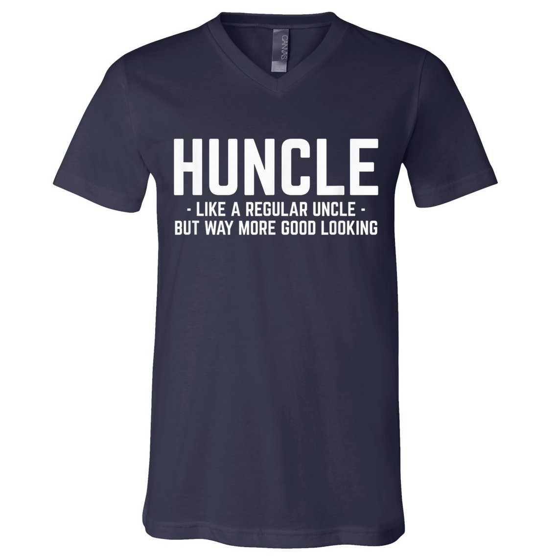 Huncle Like Regular Uncle Way More Good Looking Funny V-Neck T-Shirt