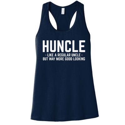 Huncle Like Regular Uncle Way More Good Looking Funny Women's Racerback Tank