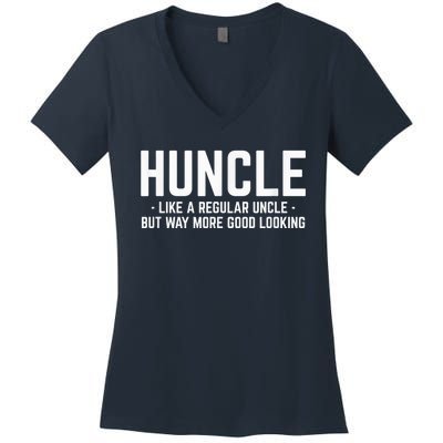 Huncle Like Regular Uncle Way More Good Looking Funny Women's V-Neck T-Shirt