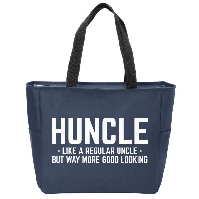Huncle Like Regular Uncle Way More Good Looking Funny Zip Tote Bag