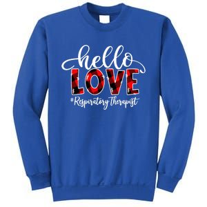 Hello Love Respiratory Therapist Flannel Valentine's Day Great Gift Sweatshirt