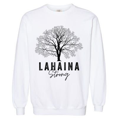 Hawaii Lahaina Strong Pray For Maui Lahaina Garment-Dyed Sweatshirt