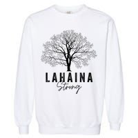 Hawaii Lahaina Strong Pray For Maui Lahaina Garment-Dyed Sweatshirt