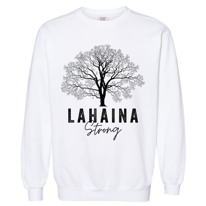 Hawaii Lahaina Strong Pray For Maui Lahaina Garment-Dyed Sweatshirt