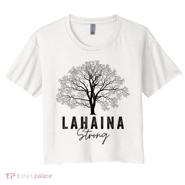 Hawaii Lahaina Strong Pray For Maui Lahaina Crop Top