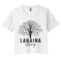 Hawaii Lahaina Strong Pray For Maui Lahaina Crop Top