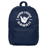 Hang Loose Shaka Brah funny Hang Loose Hawaiian 16 in Basic Backpack