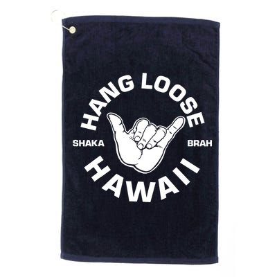 Hang Loose Shaka Brah funny Hang Loose Hawaiian Golf Towel