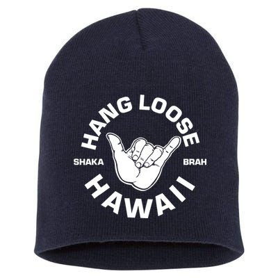 Hang Loose Shaka Brah funny Hang Loose Hawaiian Short Acrylic Beanie