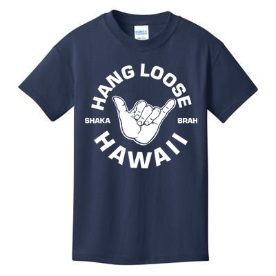 Hang Loose Shaka Brah funny Hang Loose Hawaiian Kids T-Shirt