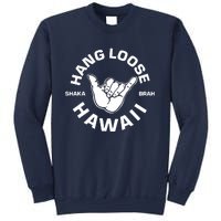 Hang Loose Shaka Brah Hawaii Sweatshirt