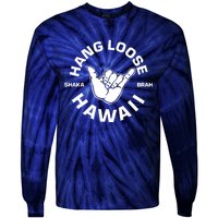 Hang Loose Shaka Brah Hawaii Tie-Dye Long Sleeve Shirt