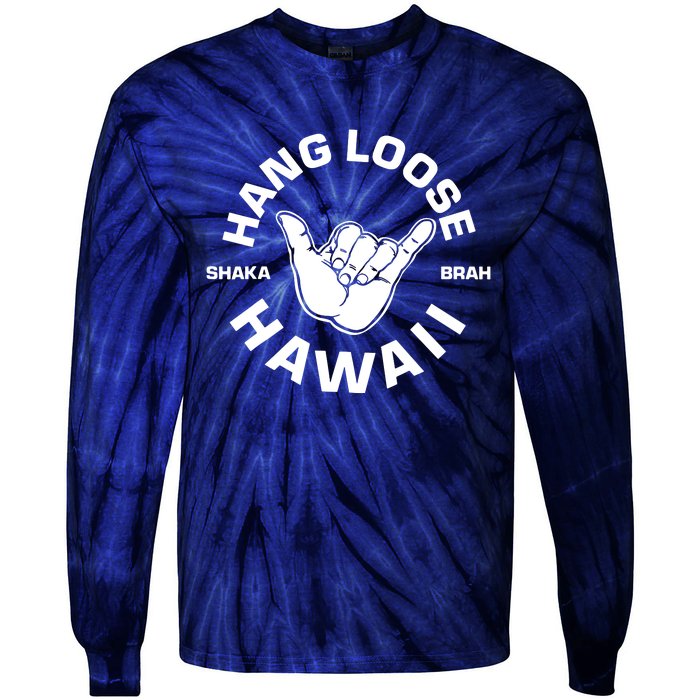 Hang Loose Shaka Brah Hawaii Tie-Dye Long Sleeve Shirt