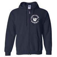 Hang Loose Shaka Brah Hawaii Full Zip Hoodie