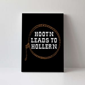 Hootn Leads To Hollern Canvas