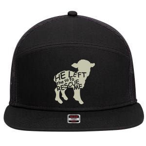 He Left The 99 To Rescue Me Religious Christian 7 Panel Mesh Trucker Snapback Hat