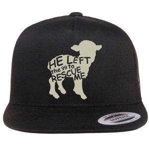 He Left The 99 To Rescue Me Religious Christian Flat Bill Trucker Hat