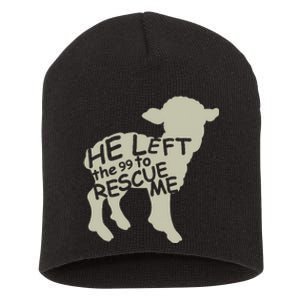 He Left The 99 To Rescue Me Religious Christian Short Acrylic Beanie