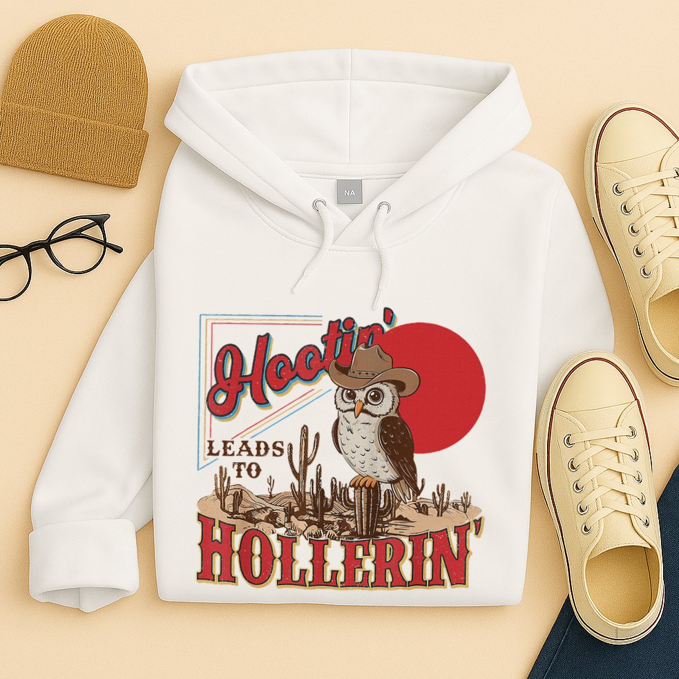Hootin Leads To Hollerin Owl Cowboy Western Owl Cowboy Hoodie