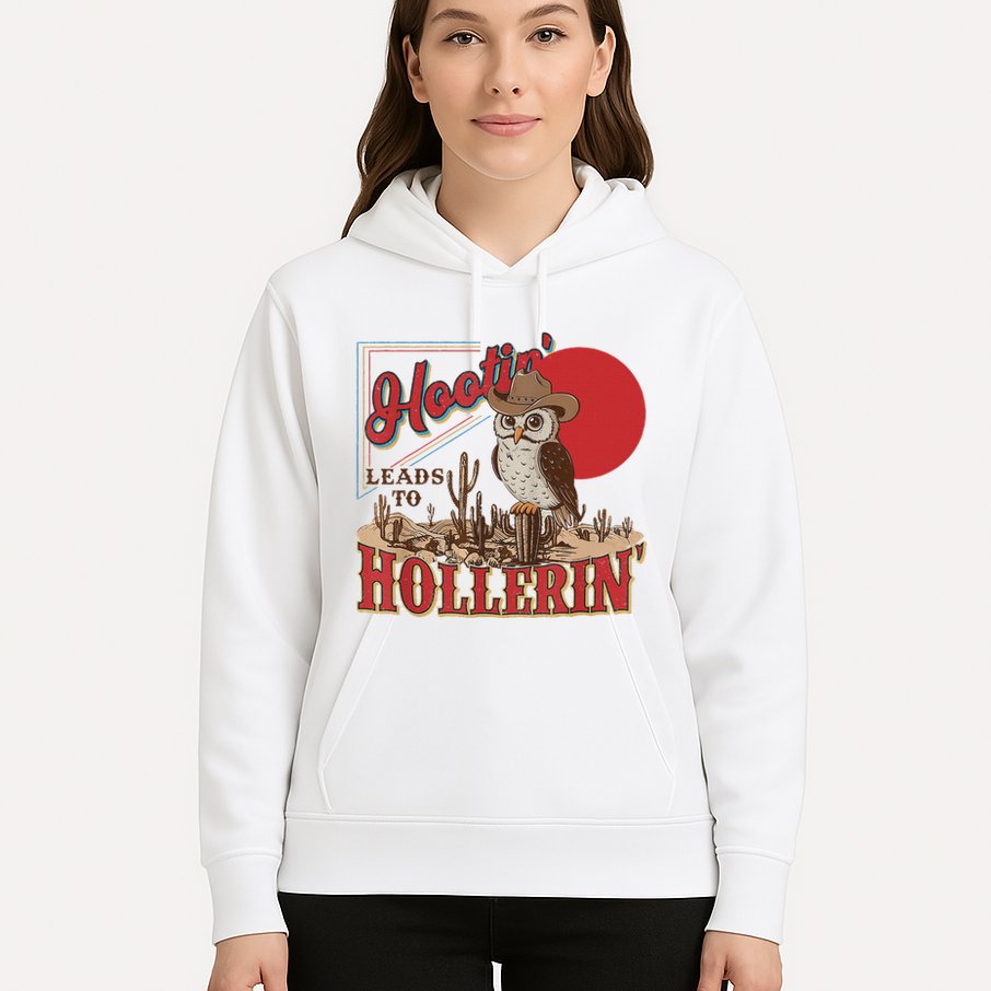 Hootin Leads To Hollerin Owl Cowboy Western Owl Cowboy Hoodie