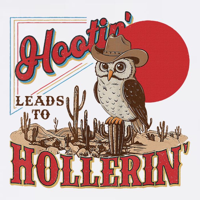 Hootin Leads To Hollerin Owl Cowboy Western Owl Cowboy Hoodie
