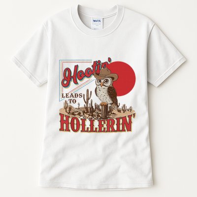 Hootin Leads To Hollerin Owl Cowboy Western Owl Cowboy Tall T-Shirt