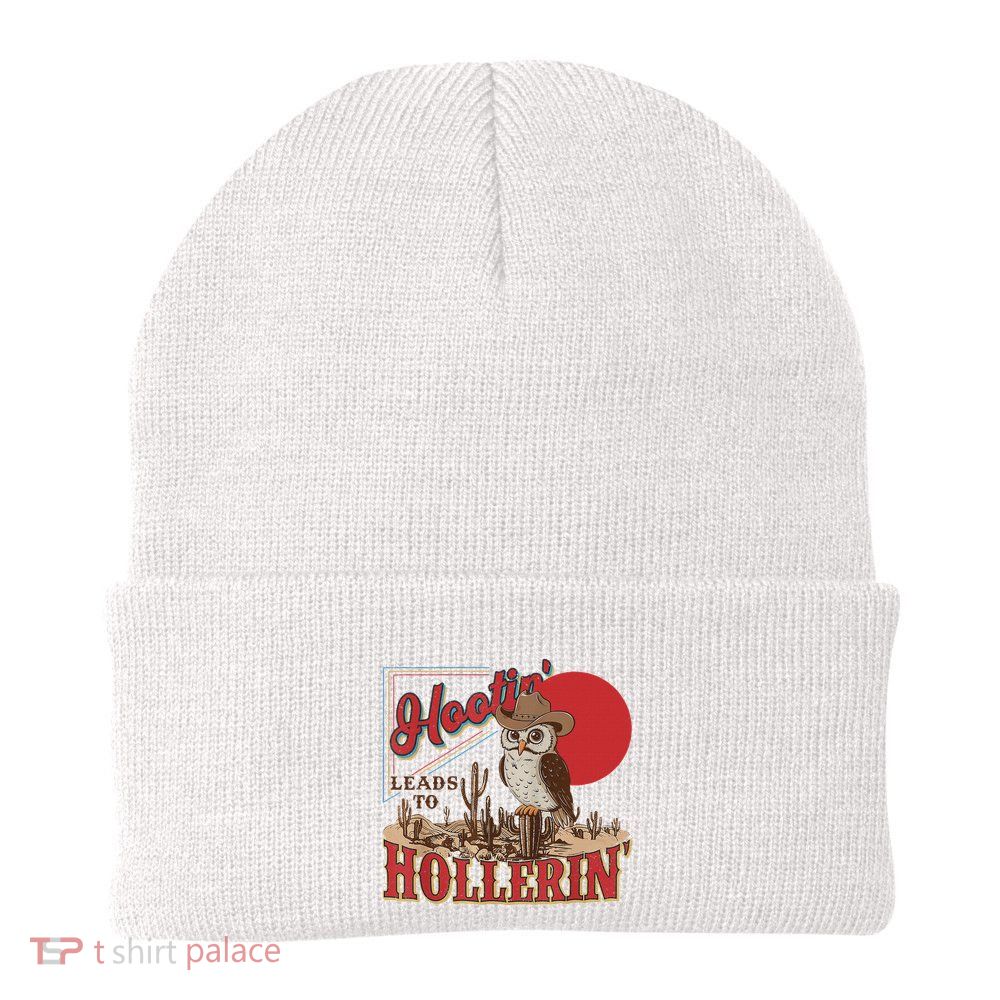 Hootin Leads To Hollerin Owl Cowboy Western Owl Cowboy Beanie