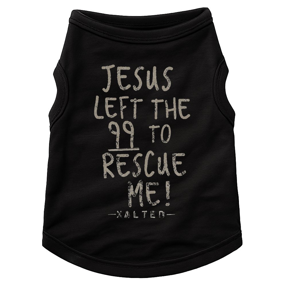 He Left The 99 To Rescue Me Christian Gifts Doggie Tank
