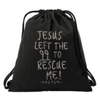 He Left The 99 To Rescue Me Christian Gifts Drawstring Bag