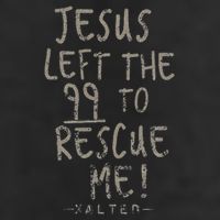 He Left The 99 To Rescue Me Christian Gifts Tumbler