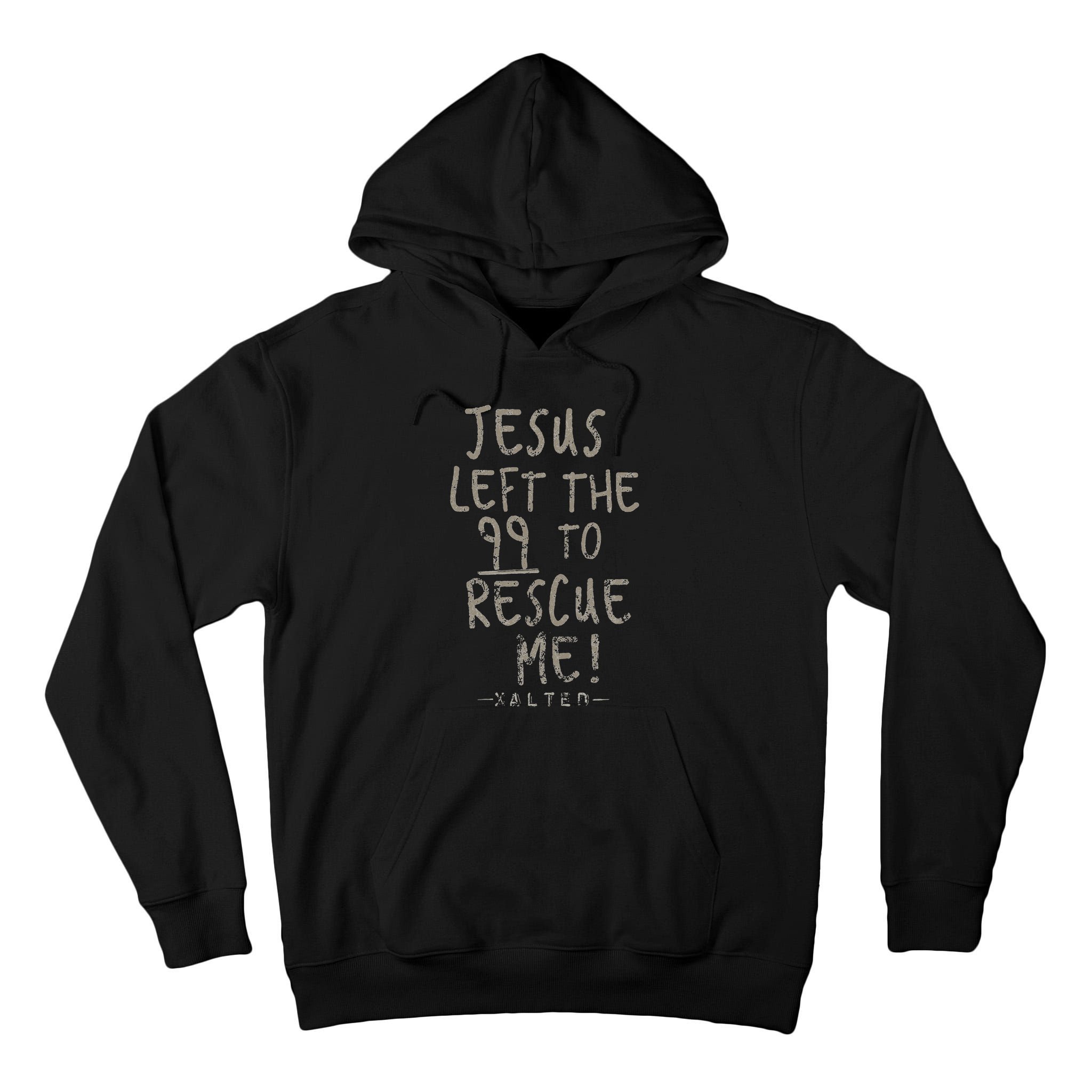He Left The 99 To Rescue Me Christian Gifts Tall Hoodie