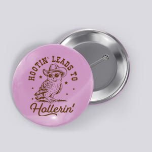 Hootin Leads To Hollerin Owl Cow Button