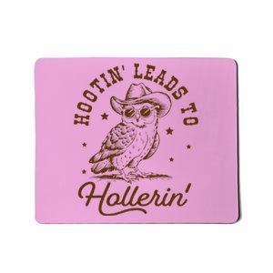 Hootin Leads To Hollerin Owl Cow Mousepad