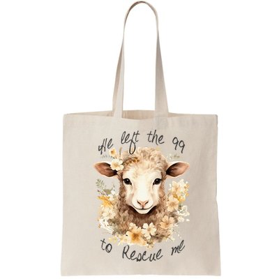 He Left The 99 To Rescue Me Jesus Saves Never Abandon You Bag