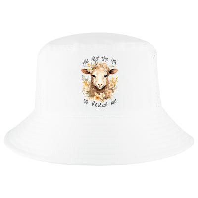 He Left The 99 To Rescue Me Jesus Saves Never Abandon You Cool Comfort Performance Bucket Hat