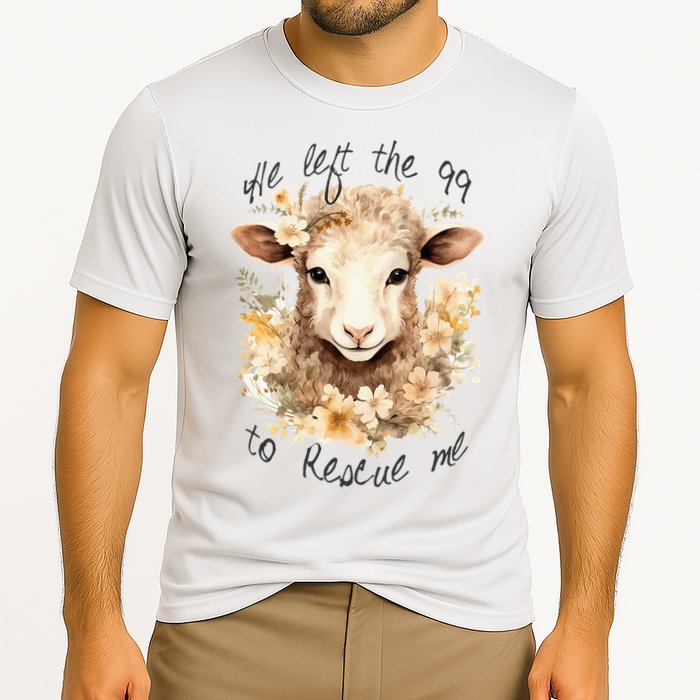 He Left The 99 To Rescue Me Jesus Saves Never Abandon You Cooling Performance Crew T-Shirt